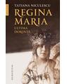 Copertă produs Regina Maria, ultima dorință - thumb 1