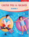 Copertă produs Caietul meu de vacanță. Clasa I - thumb 1
