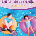 Copertă produs Caietul meu de vacanță. Clasa a IV-a - gallery small 