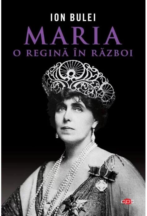 Copertă produs Maria, o regină &icirc;n război (Carte pentru toți)