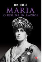 Imagine produs Maria, o regină &icirc;n război (Carte pentru toți)
