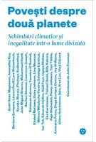 Imagine produs Povești despre două planete. Schimbări climatice și inegalitate &icirc;ntr-o lume divizată