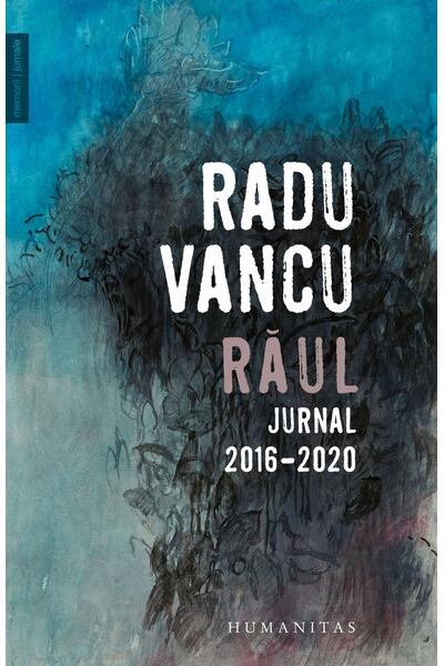 Răul. Jurnal, 2016-2020
