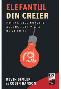 Copertă produs Elefantul din creier. Motivațiile noastre ascunse din viața de zi cu zi