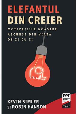 Copertă produs Elefantul din creier. Motivațiile noastre ascunse din viața de zi cu zi