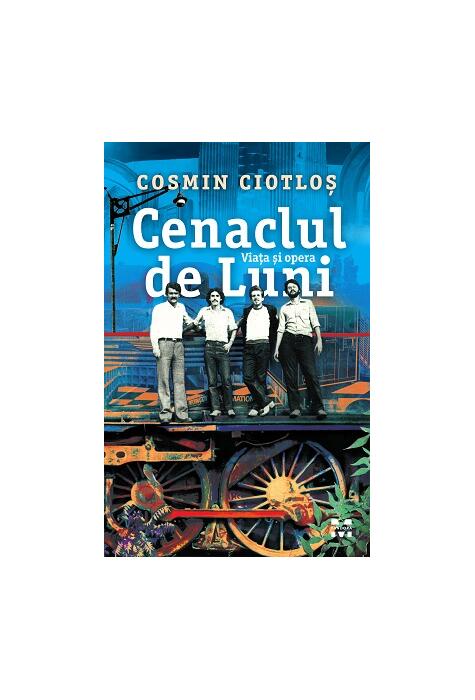 Copertă produs Cenaclul de Luni. Viața și opera