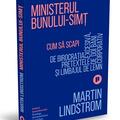 Copertă produs Ministerul Bunului-simț. Cum să scapi de birocrația excesivă, pretextele de doi bani și limbajul de lemn corporativ - gallery small 