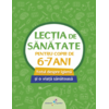 Copertă produs Lecția de sănătate pentru copiii de 6-7 ani (vol. 2)