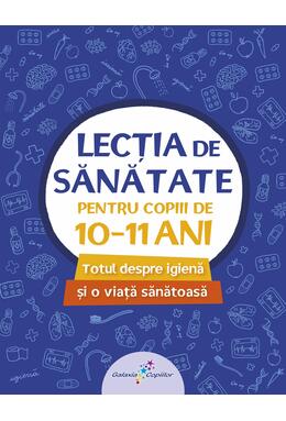 Copertă produs Lecția de sănătate pentru copiii de 10-11 ani (vol. 4)