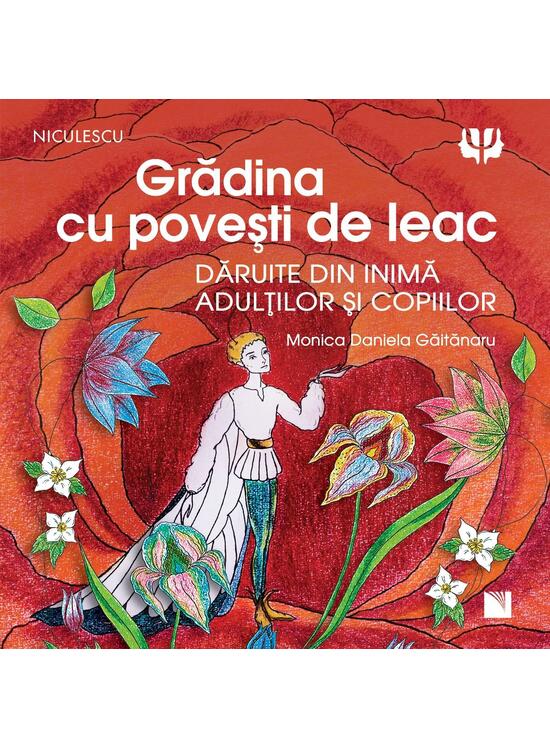 Copertă produs Grădina cu povești de leac. Povestite din inimă adulților și copiilor - gallery big 1