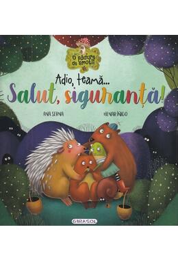 Copertă produs Adio, teamă... Salut, siguranță!