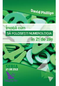 Copertă produs &Icirc;nvață cum să folosești numerologia &icirc;n 21 de zile