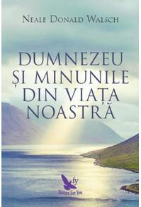 Copertă produs Dumnezeu şi minunile din viaţa noastră