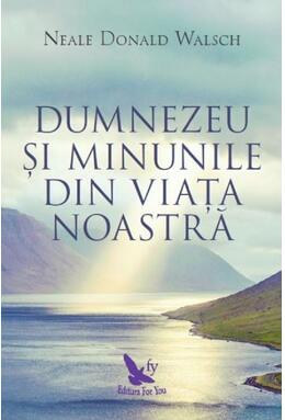 Copertă produs Dumnezeu şi minunile din viaţa noastră