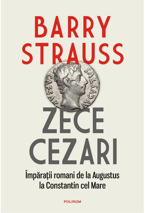 Copertă produs Zece cezari. &Icirc;mpărații romani de la Augustus la Constantin cel Mare