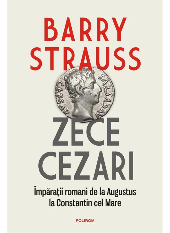 Copertă produs Zece cezari. &Icirc;mpărații romani de la Augustus la Constantin cel Mare - gallery big 1