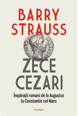 Copertă produs Zece cezari. &Icirc;mpărații romani de la Augustus la Constantin cel Mare