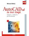 Copertă produs AutoCad-ul &icirc;n trei timpi. Iniţiere, utilizare, performanţă - thumb 1