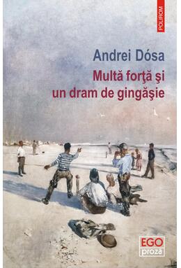 Copertă produs Multă forță și un dram de gingășie