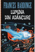 Lumina din ad&acirc;ncuri