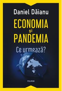 Copertă produs Economia și pandemia. Ce urmează?