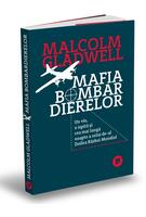 Mafia bombardierelor. Un vis, o ispită și cea mai lungă noapte a celui de-al Doilea Război Mondial
