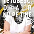 Copertă produs Te iubesc, dar nu pe tine - gallery small 