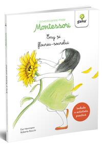 Copertă produs Emy și floarea-soarelui. Povestioarele mele Montessori