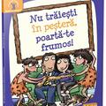 Copertă produs Nu trăieşti &icirc;n peşteră, poartă-te frumos! Ajută-te singur! - gallery small 