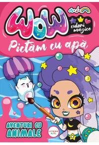 Copertă produs WOW! Culori magice. Pictăm cu apă. Aventuri cu animale
