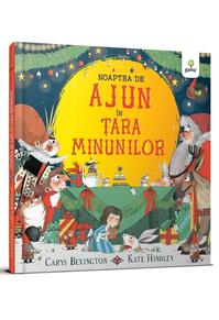 Copertă produs Noaptea de Ajun în Țara Minunilor. Cele mai frumoase cărţi ilustrate