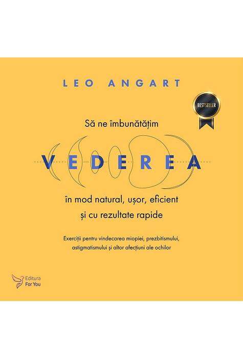 Copertă produs Să ne &icirc;mbunătățim vederea &icirc;n mod natural, ușor, eficient și cu rezultate rapide