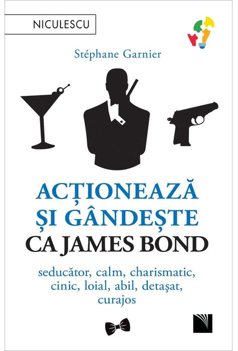 Copertă produs Acționează și g&acirc;ndește ca James Bond