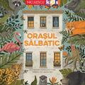 Copertă produs Orașul sălbatic. Descoperă animalele care trăiesc l&acirc;ngă noi. - gallery small 