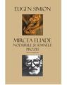 Copertă produs Mircea Eliade. Nodurile şi semnele prozei - thumb 1