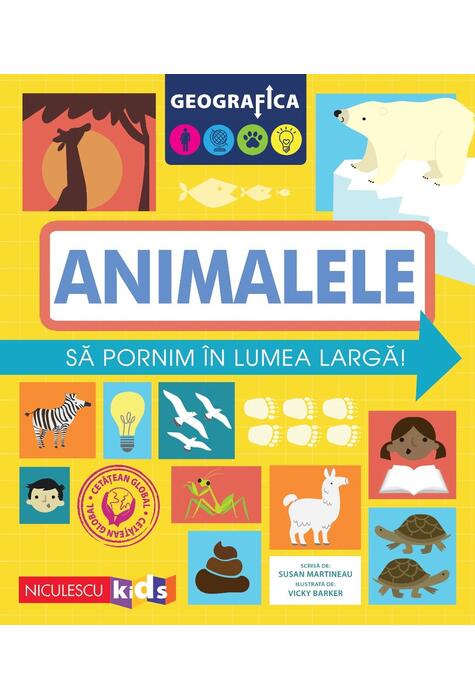 Copertă produs Geografica: animalele. Să pornim &icirc;n lumea largă