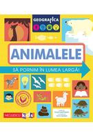 Geografica: animalele. Să pornim &icirc;n lumea largă