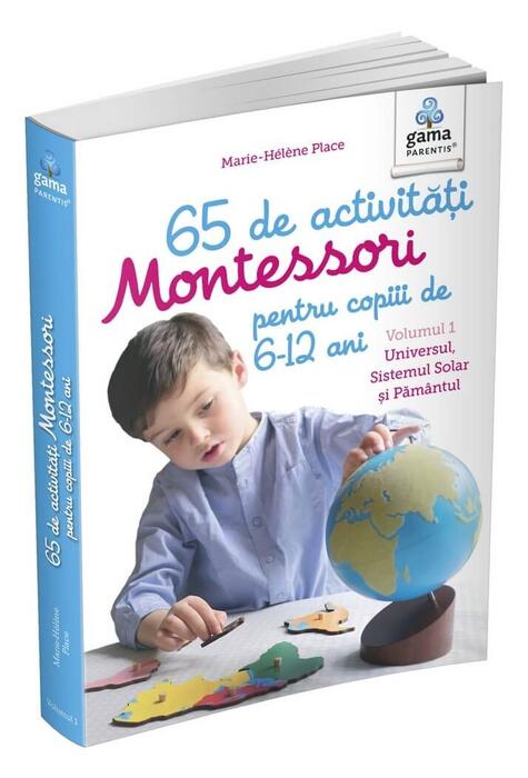 Copertă produs 65 de activități Montessori pentru copiii de 6-12 ani. Volumul 1: Universul, Sistemul Solar și Păm&acirc;ntul. Cărți Montessori pentru părinți