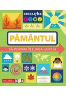 Geografica: Pam&acirc;ntul. Să pornim &icirc;n lumea largă