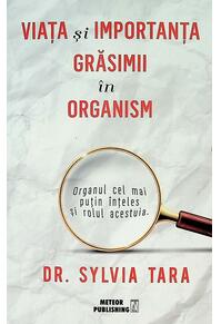Copertă produs Viața și importanța grăsimii &icirc;n organism