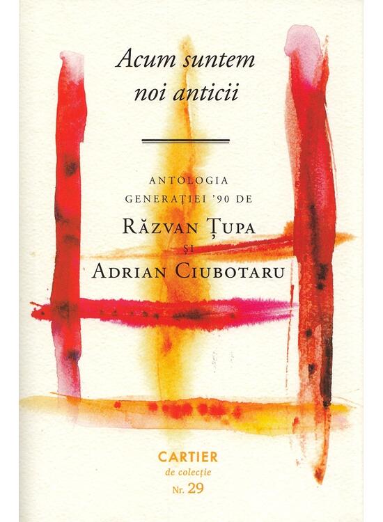 Copertă produs Acum suntem noi anticii. Antologia generației '90 - gallery big 1