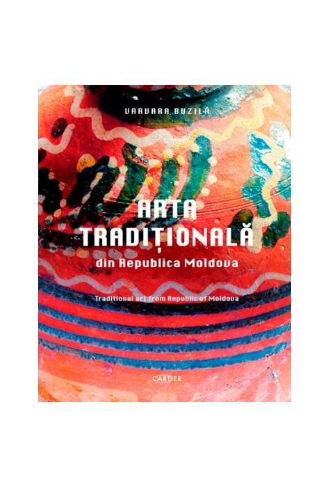 Copertă produs Arta tradițională din Republica Moldova.Traditional art from Republic of Moldova