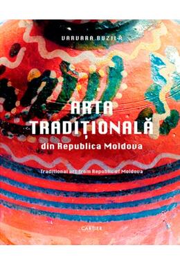 Copertă produs Arta tradițională din Republica Moldova.Traditional art from Republic of Moldova