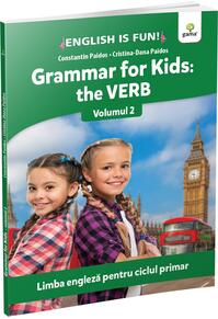 Copertă produs Grammar for kids: the Verb. Volumul 2. English is Fun
