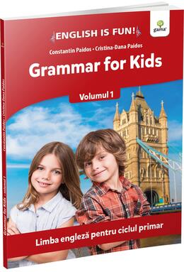 Copertă produs Grammar for kids. Volumul 1. English is Fun