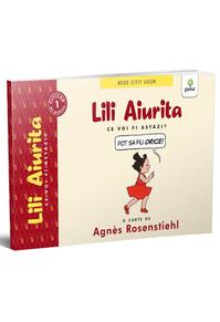 Copertă produs Lili Aiurita: Ce voi fi astăzi? (volumul 2). BeDe citit ușor - Nivelul 1