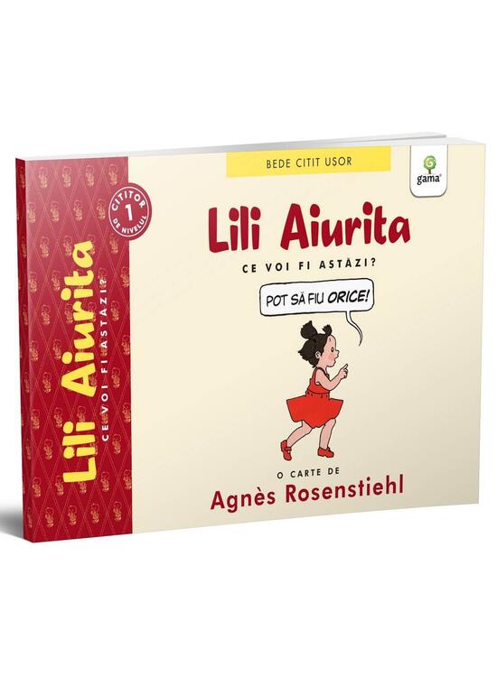 Copertă produs Lili Aiurita: Ce voi fi astăzi? (volumul 2). BeDe citit ușor - Nivelul 1 - gallery big 1