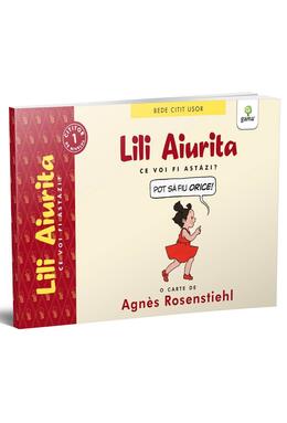 Copertă produs Lili Aiurita: Ce voi fi astăzi? (volumul 2). BeDe citit ușor - Nivelul 1
