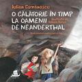 Copertă produs O călătorie &icirc;n timp la Oamenii de Neanderthal - gallery small 