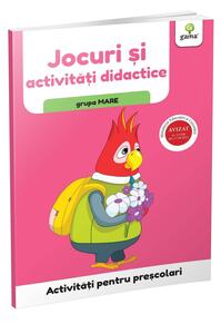 Copertă produs Jocuri și activități didactice - grupa mare. Activități pentru preșcolari